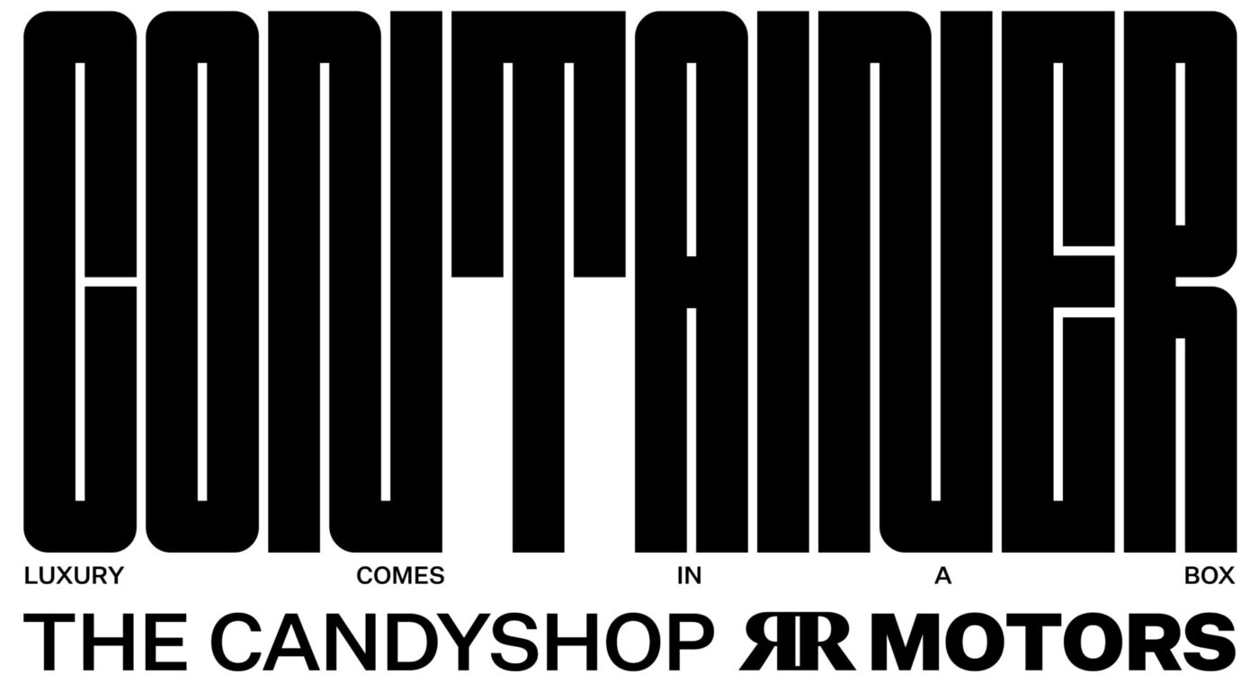 THE CANDYSHOP — RR MOTORS / Luxury Pop-up Container