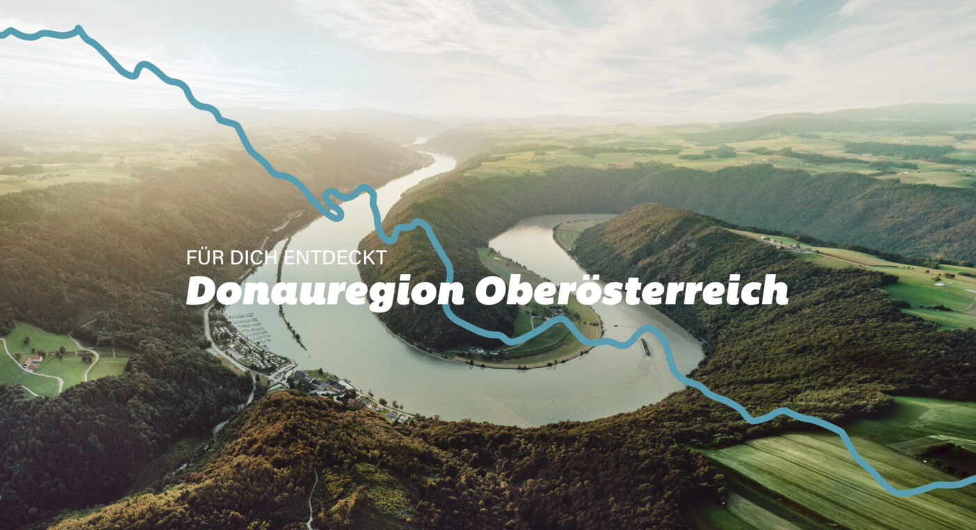 Donauregion Oberösterreich - Markenrelaunch „Für dich entdeckt“