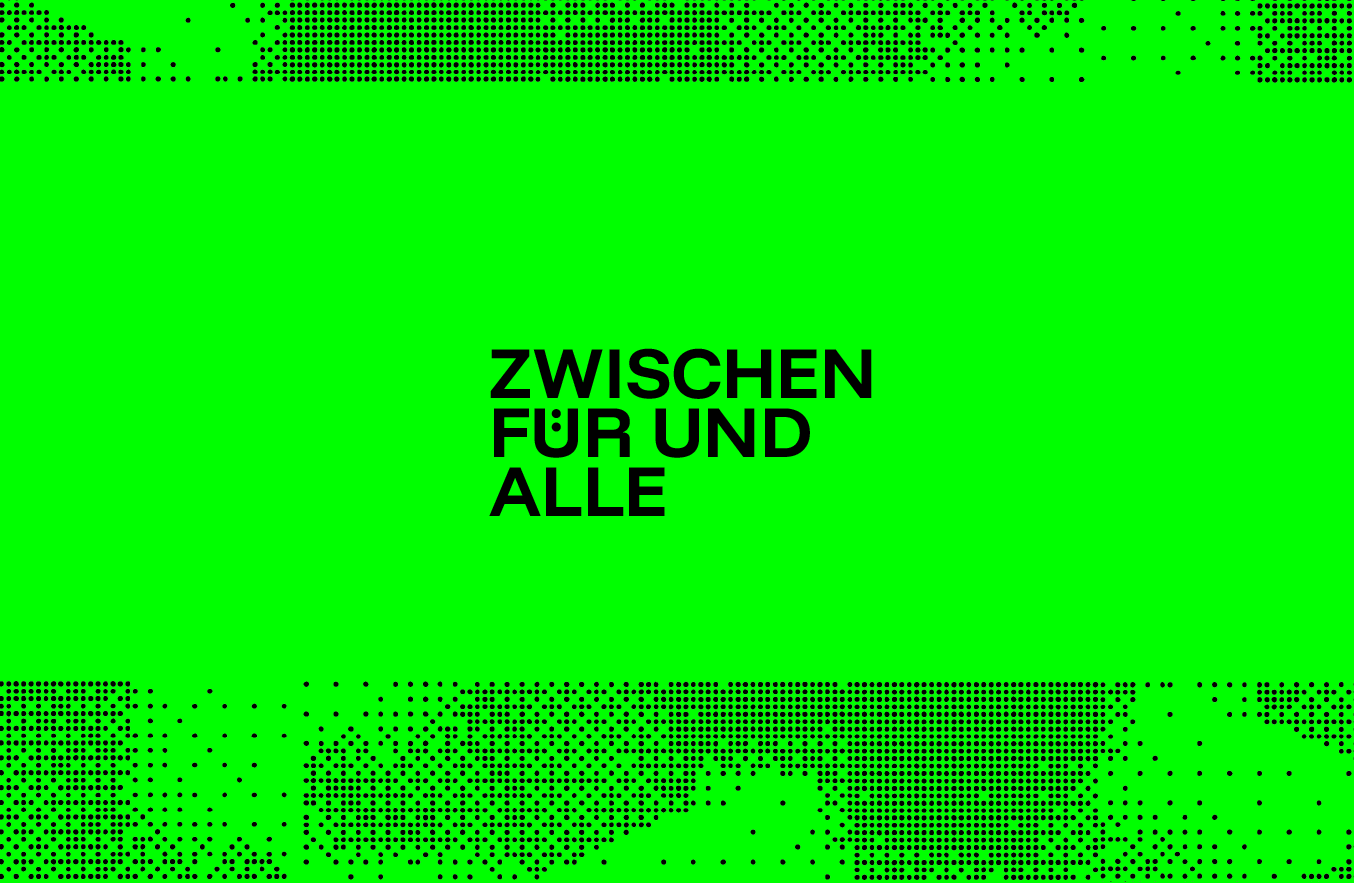 Neongrüne Grafik mit schwarzem Text „Zwischen Für und Alle“ und punktförmigem schwarzem Muster.