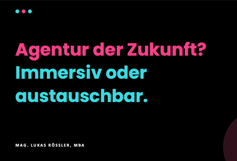 Titelfolie zum Vortrag „Agentur der Zukunft? Immersiv oder austauschbar.“